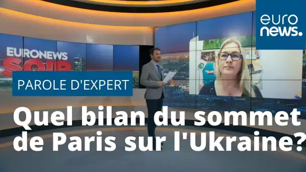 Parole d'expert : quel bilan du sommet de Paris sur l'Ukraine ?