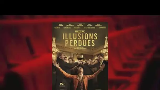 "Illusions perdues" : l'adaptation réussie du classique de Balzac par Xavier Giannoli