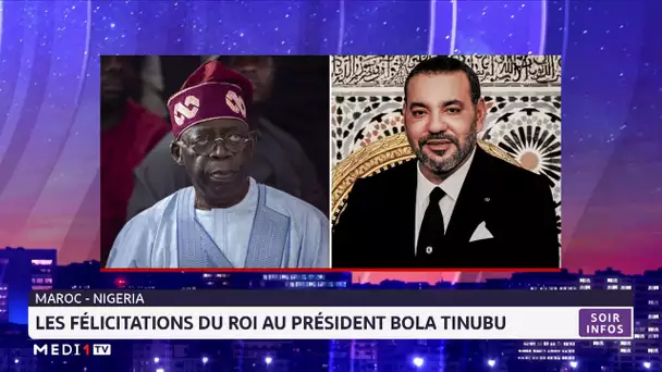 Le Roi Mohammed VI félicite Bola Ahmed Tinubu suite à son élection Président du Nigeria