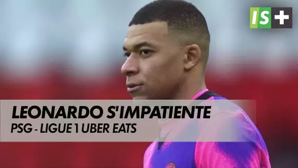 Leonardo : "Pour Mbappé, une décision doit être prise" - Ligue 1 Uber Eats