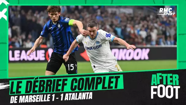 OM 1-1 Atalanta : Le débrief complet de l'After Foot