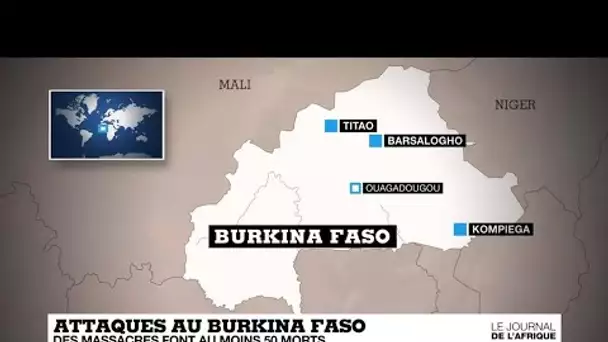 Burkina Faso : au moins 50 morts dans des attaques imputées aux jihadistes