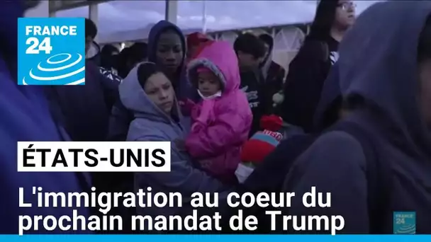 États-Unis : l'immigration au coeur du prochain mandat de Donald Trump • FRANCE 24