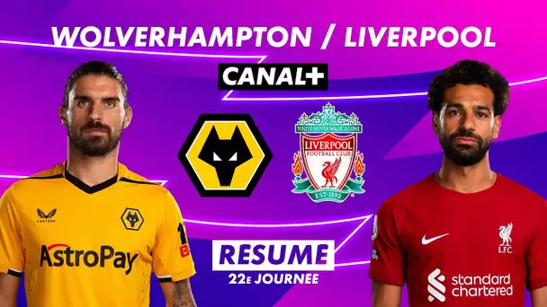 Le résumé de Wolverhampton / Liverpool - Premier League 2022-23 (22ème journée)