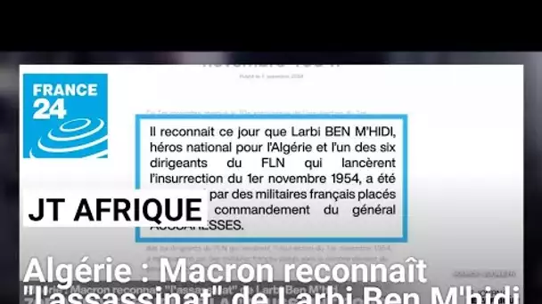 Algérie : Macron reconnaît "l'assassinat" de Larbi Ben M'hidi "par des militaires français"