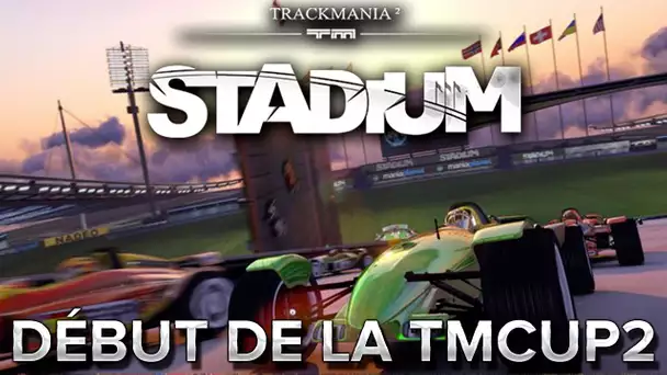 Trackmania Stadium : Début de la TMCUP 2