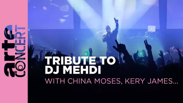 Tribute to DJ Mehdi - with China Moses, MC Solaar, Kery James, … - ARTE Concert