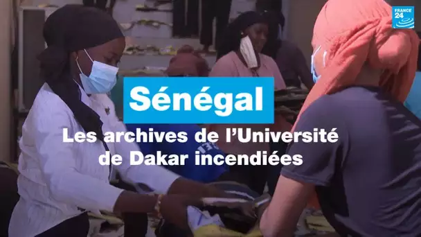 Au Sénégal, les archives de l’Université de Dakar incendiées pendant les troubles