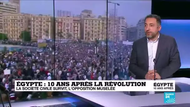 10 ans après la révolution en Égypte : que reste-il du soulèvement populaire égyptien ?