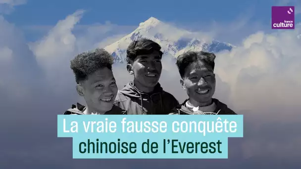 Conquête de l'Everest par la Chine de Mao : la vraie fausse histoire