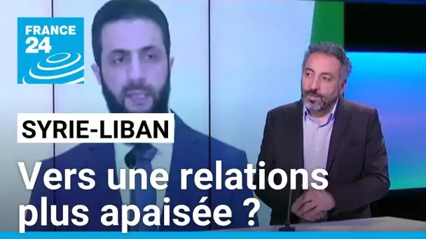 Syrie/Liban : vers une relations plus apaisée ? • FRANCE 24