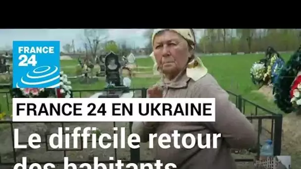 Guerre en Ukraine : à Andriivka, le difficile retour des habitants • FRANCE 24