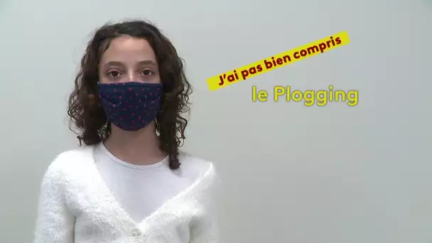 J'ai pas bien compris : c'est quoi le plogging ?