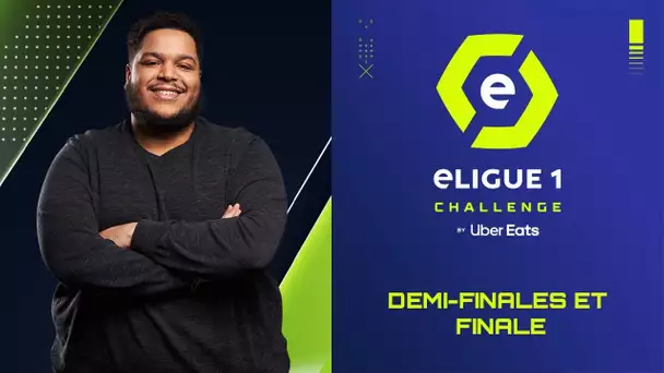 eLigue 1 Challenge by Uber Eats - Demi-finales et Finale