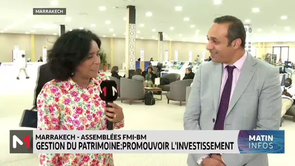 Marrakech - Assemblées FMI-BM .. Gestion du patrimoine: Promouvoir l'investissement