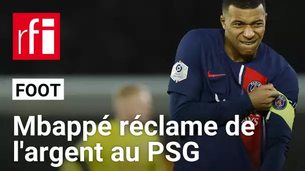 Football : bras de fer financier en Kylian Mbappé et le PSG • RFI