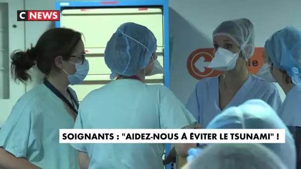 Soignants : "aidez-nous à éviter le tsunami" !