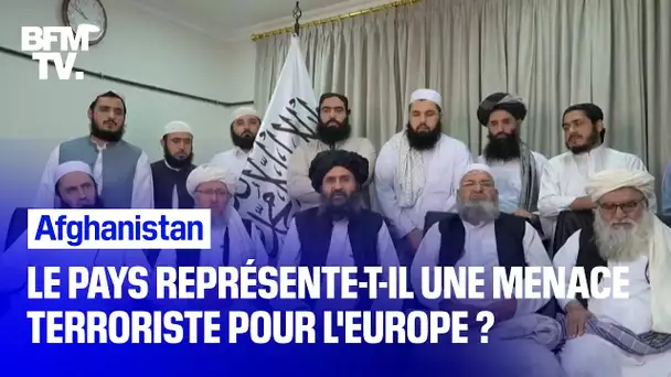 Désormais aux mains des talibans, l’Afghanistan représente-elle une menace terroriste pour l’Europe?