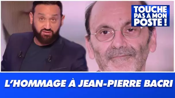 Cyril Hanouna et les chroniqueurs rendent hommage à Jean-Pierre Bacri