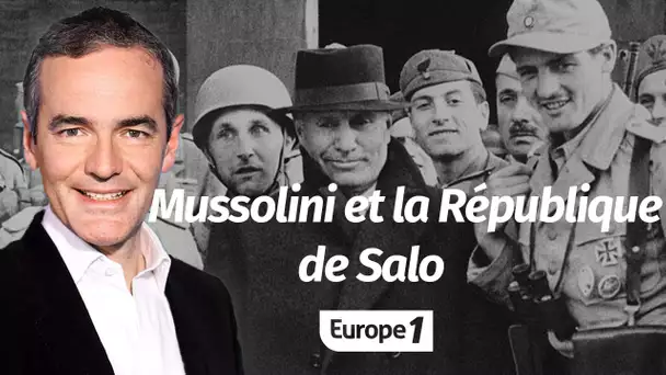 Au cœur de l'histoire: Mussolini et la République de Salò (Franck Ferrand)