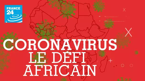 Coronavirus : le défi africain