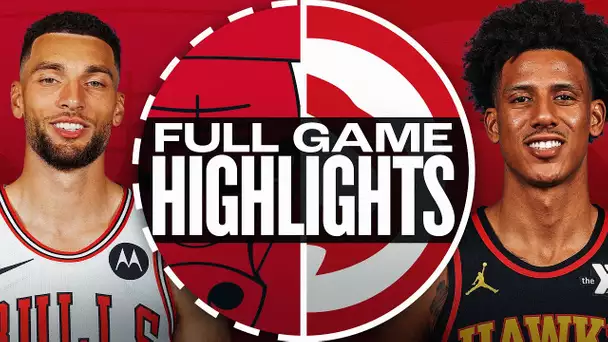 BULLS at HAWKS | FULL GAME HIGHLIGHTS | November 9, 2024