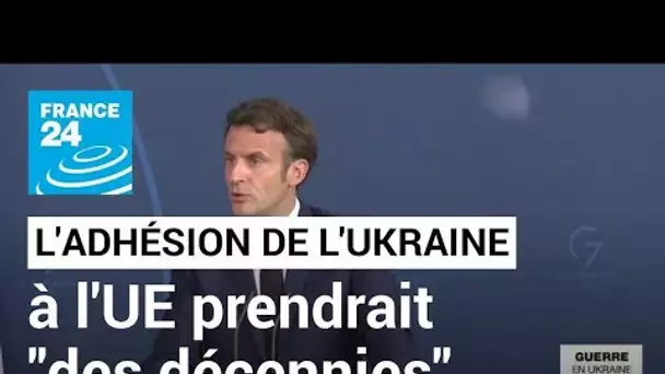 Macron a prévenu qu'une éventuelle adhésion de l'Ukraine à l'UE prendrait "des décennies"