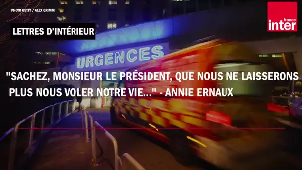 "Sachez, Monsieur le Président, que nous ne laisserons plus nous voler notre vie..." - Annie Ernaux