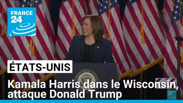 "Liberté" ou "chaos" : Kamala Harris lance sa campagne dans le Wisconsin et attaque Trump