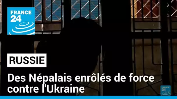 La Russie accusée d'enrôler de force des Népalais contre l'Ukraine • FRANCE 24