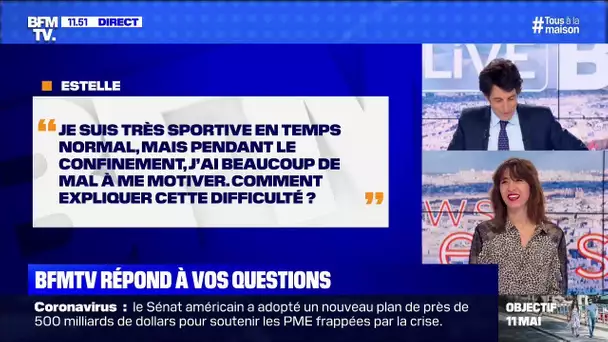 Je suis très sportive mais j'ai du mal à me motiver en confinement, comment ça se fait?