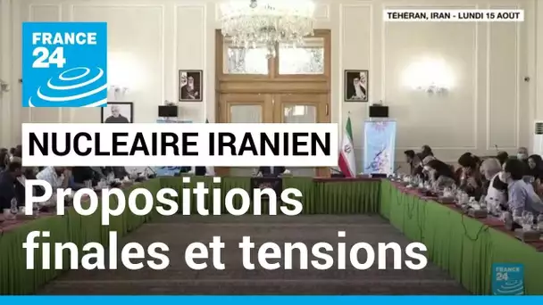 Nucléaire iranien : Téhéran a envoyé ses propositions finales à l'Union Européenne