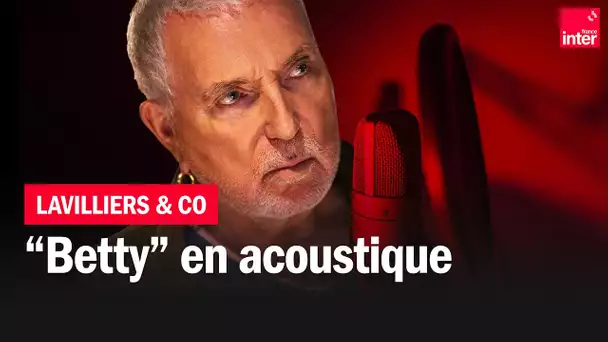 Bernard Lavilliers interprète "Betty"