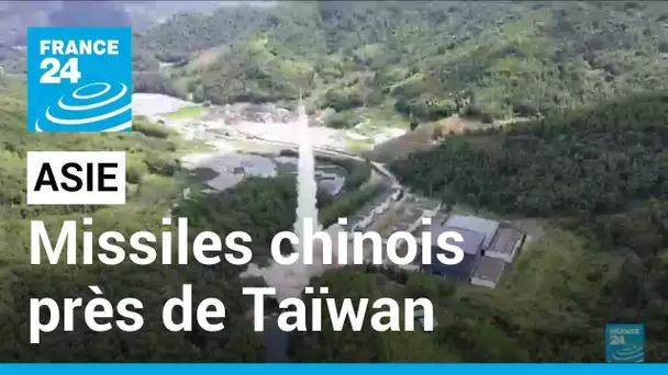 L'armée chinoise tire plusieurs missiles près de Taïwan • FRANCE 24