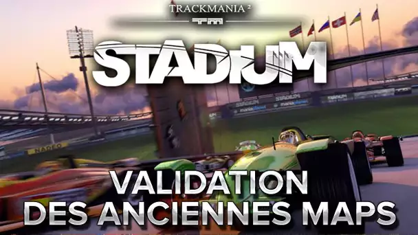 Trackmania Stadium : On valide les anciennes maps