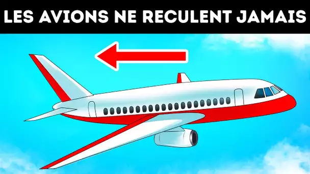 Pourquoi Les Avions ne Peuvent pas Faire Marche Arrière