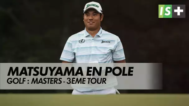 Matsuyama frappe un grand coup - Golf Masters 3ème tour