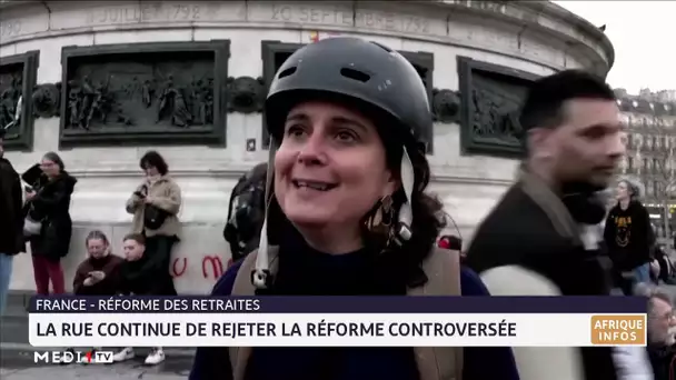 France : la rue continue de rejeter la réforme controversée