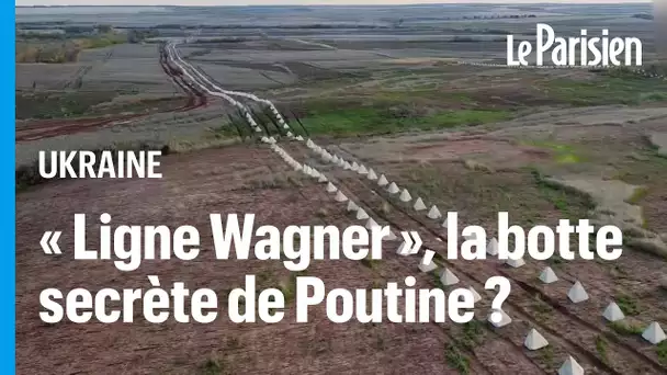 Qu'est ce que la « Ligne Wagner » qui sort de terre dans le Donbass ?