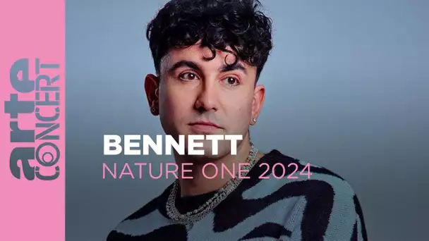 BENNETT - NatureOne 2024 - ARTE