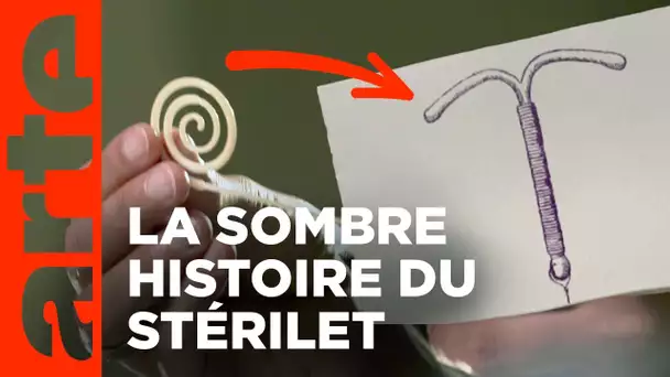 Le stérilet - Un siècle sur le fil | Faire l'histoire | ARTE