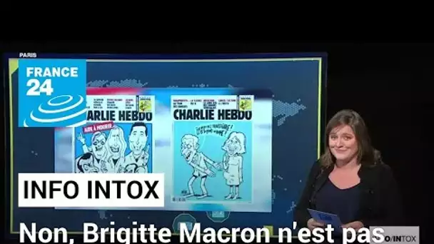 Non, Brigitte Macron n'est (toujours) pas une femme transgenre • FRANCE 24