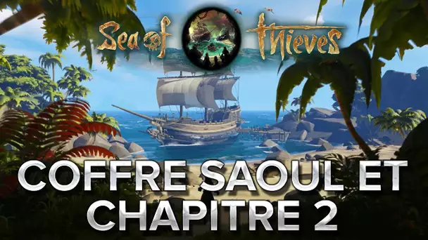 Sea of Thieves #2 : Coffre saoul et chapitre 2