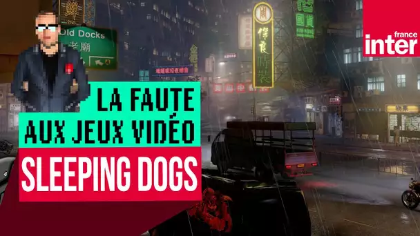 "Sleeping Dogs", la ville comme héroïne - Let's Play #LFAJV