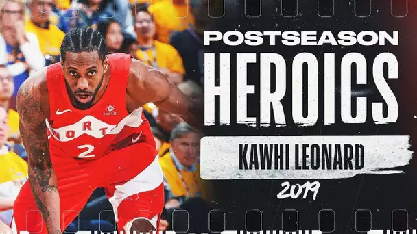 Kawhi Leonard's 2019 🔥 Playoff Run | Postseason Heroics