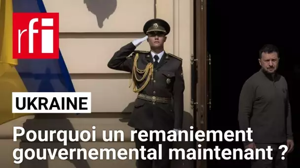 Ukraine : un remaniement ministériel en pleine guerre, bonne ou mauvaise stratégie ? • RFI