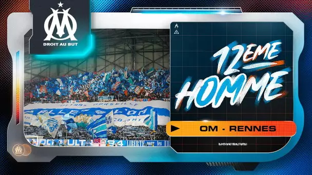 Le 12ème hOMme⎪OM - Rennes 🔥