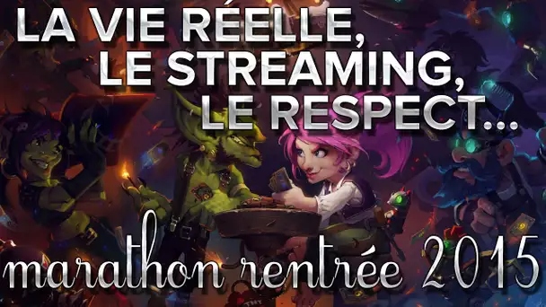 La vie réelle, le streaming aujourd&#039;hui, le respect. [Marathon rentrée #18]