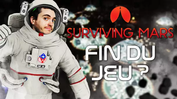 Surviving Mars #14 : Fin du jeu ?