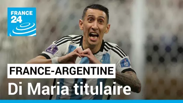 Mondial-2022 : Angel Di Maria titulaire, "un coup tactique de Scaloni" • FRANCE 24